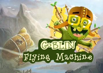 Goblin Flying Machine Goblin Flying Machine