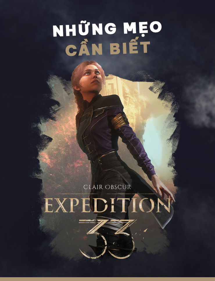 Clair Obscur: Expedition 33 : Những mẹo cần biết